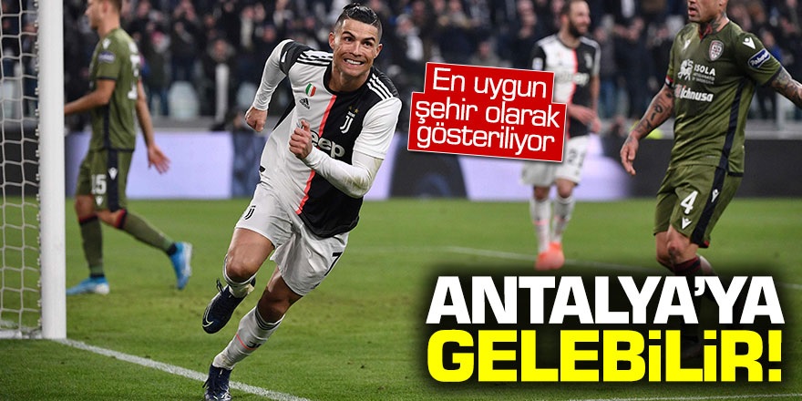 Cristiano Ronaldo, Antalya'ya gelebilir