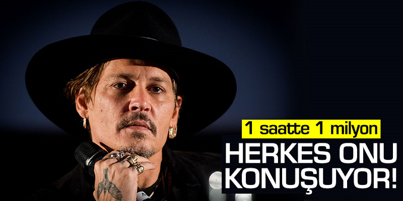 1 saatte 1 milyon takipçi... Herkes Johnny Depp'i konuşuyor!