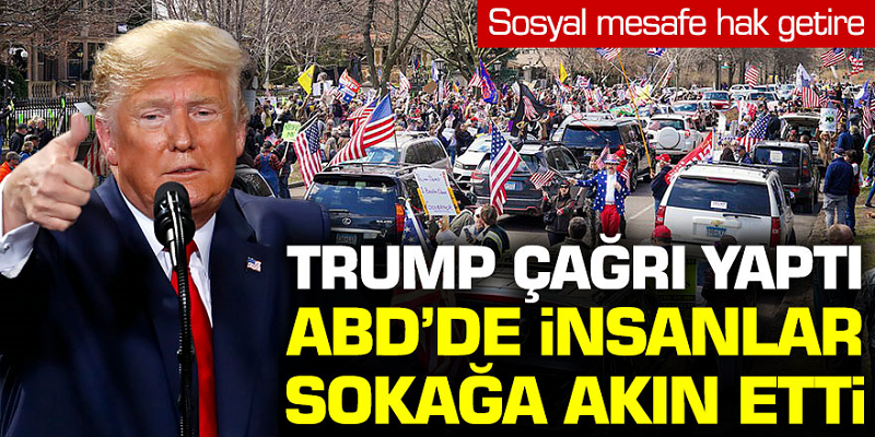 Trump çağrı yaptı ABD'de insanlar sokağa akın etti!