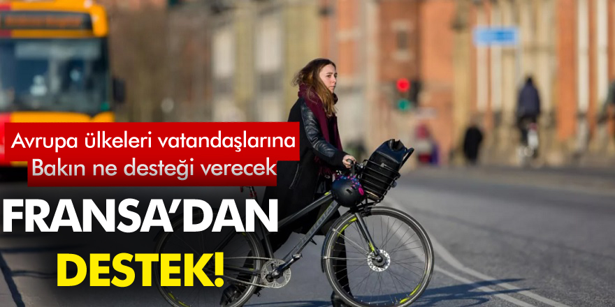 Avrupa ülkeleri vatandaşlarına bakın ne desteği verecek?