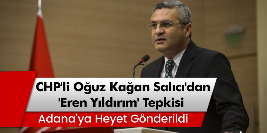 Oğuz Kağan Salıcı'dan 'Eren Yıldırım' tepkisi