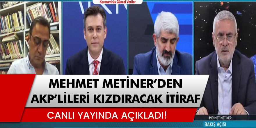 Mehmet Metiner, TV100'de AKP'lileri kızdıracak itirafta bulundu!