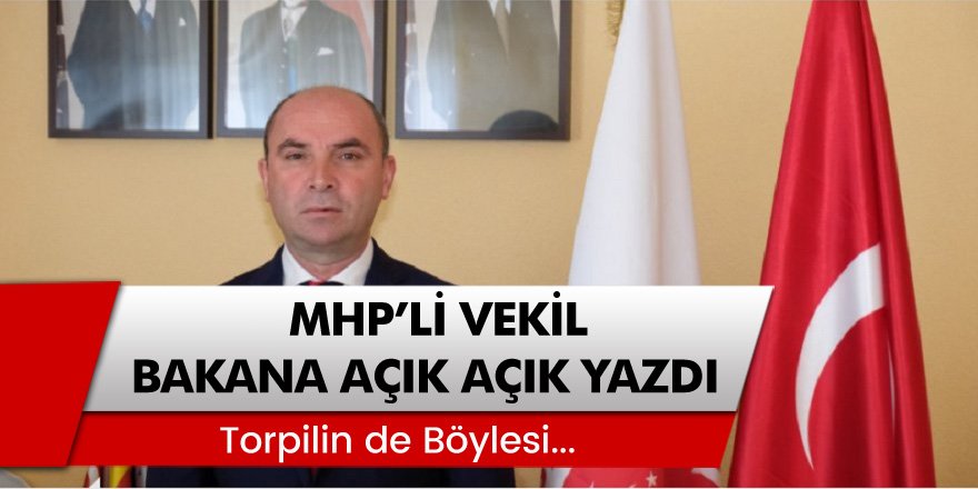 Torpilin de Böylesi... MHP İstanbul Milletvekili Cemal Çetin Bakana Açık Açık Yazdı