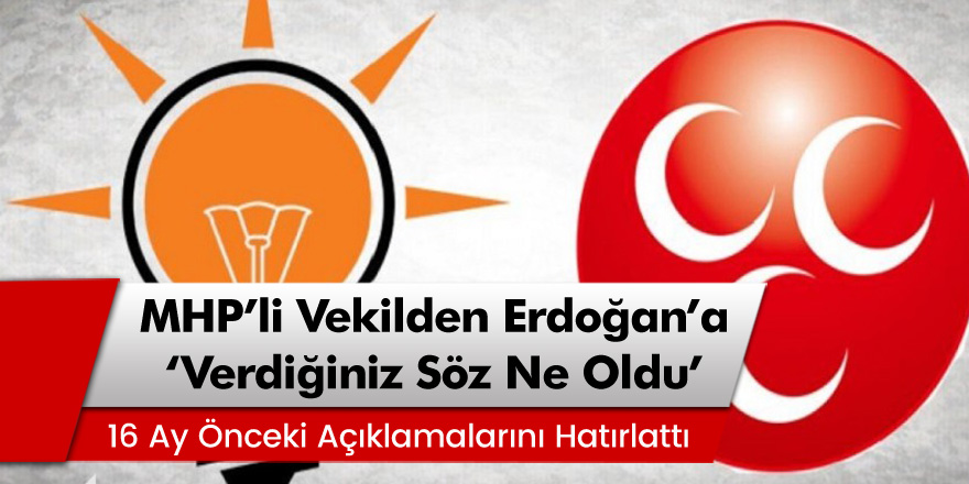 Milletvekili Ahmet Özyürek'ten Erdoğan'a: '16 ay geçti, verdiğiniz o söz ne oldu?'