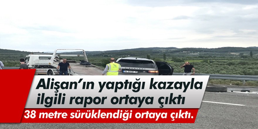 Şarkıcı Alişan’ın yaptığı kazayla ilgili rapor ortaya çıktı