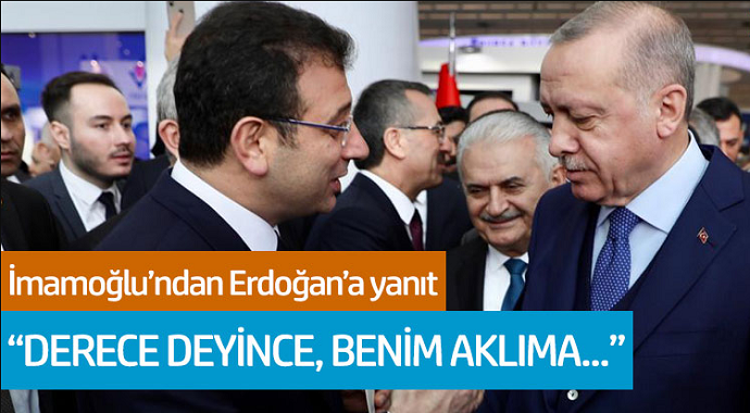 Ekrem İmamoğlu'ndan Erdoğan'a yanıt: 'Derece deyince, benim aklıma...'
