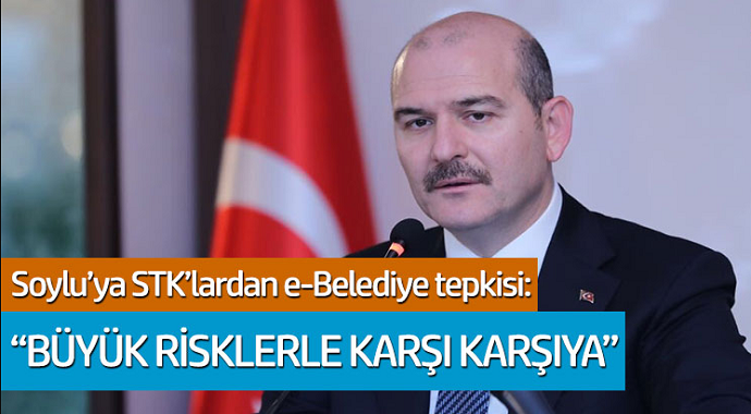 İçişleri Bakanı Süleyman Soylu’ya STK'lardan e-Belediye tepkisi