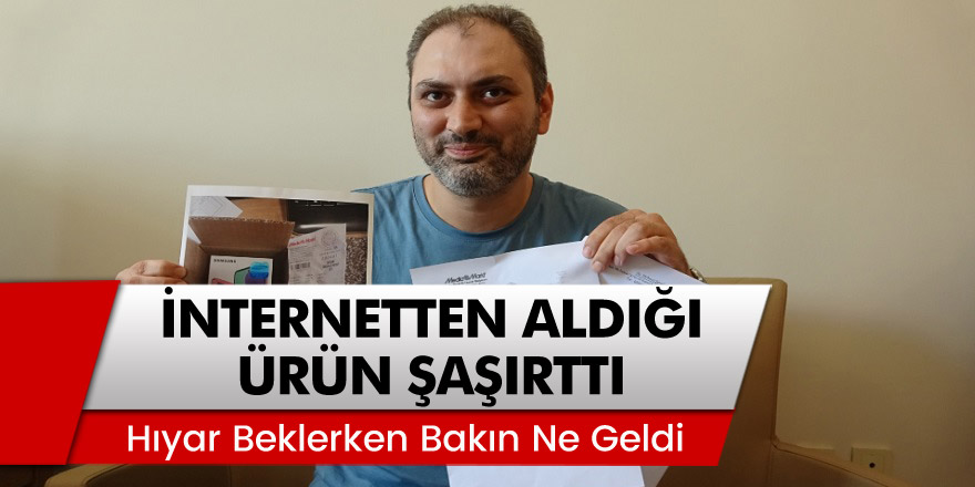 İnternet Üzerinden Aldığı Ürünü Görünce Gözlerine İnanamadı! ' Hıyar Beklerken' Bakın Ne Geldi