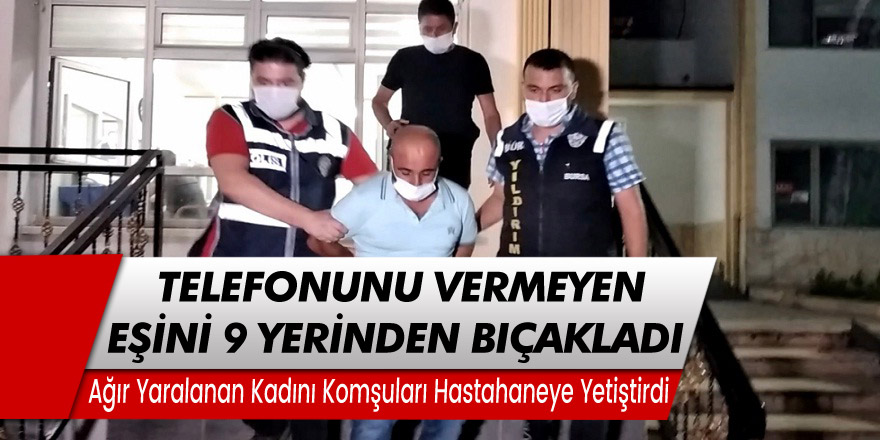 Kıskançlık krizine giren koca eşini defalarca bıçakladı