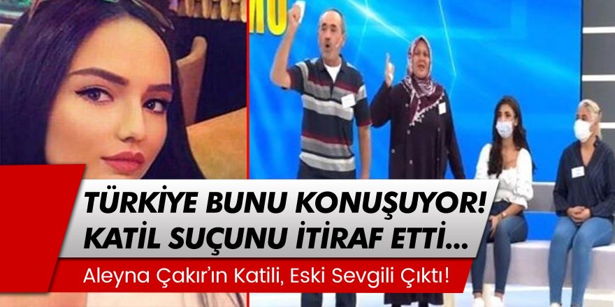 Müge Anlı Son Dakika: Aleyna Çakır’ın Katili İtiraf Etmiş! Yeni Gelişmeler Yaşandı…