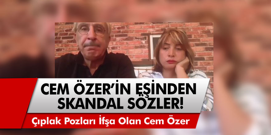 Cem Özer'in eşinden skandal sözler! Minik bir beraberliği olmuş"