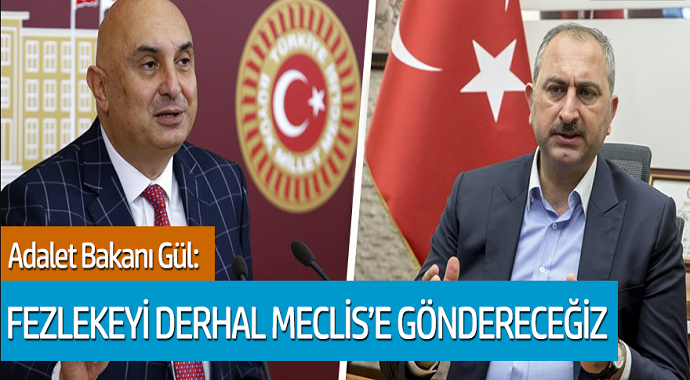Adalet Bakanı Gül: Felekeyi derhal Meclis'e göndereceğiz