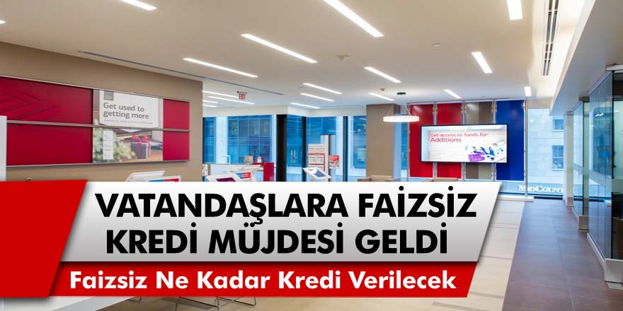 Vatandaşa Faizsiz Kredi İmkanı Geldi: Kamu Bankaları Tarafından Kredi Verilecek!