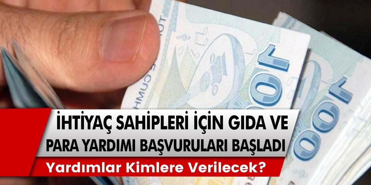 İhtiyaç sahipleri için gıda ve para yardım müracaatları başladı! Vefa yardım kolisi müracaatları…