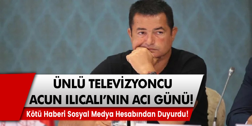 Ünlü televizyoncu Acun Ilıcalı'nın acı günü... Amcası Nazmi Ilıcalı yaşamını yitirdi.