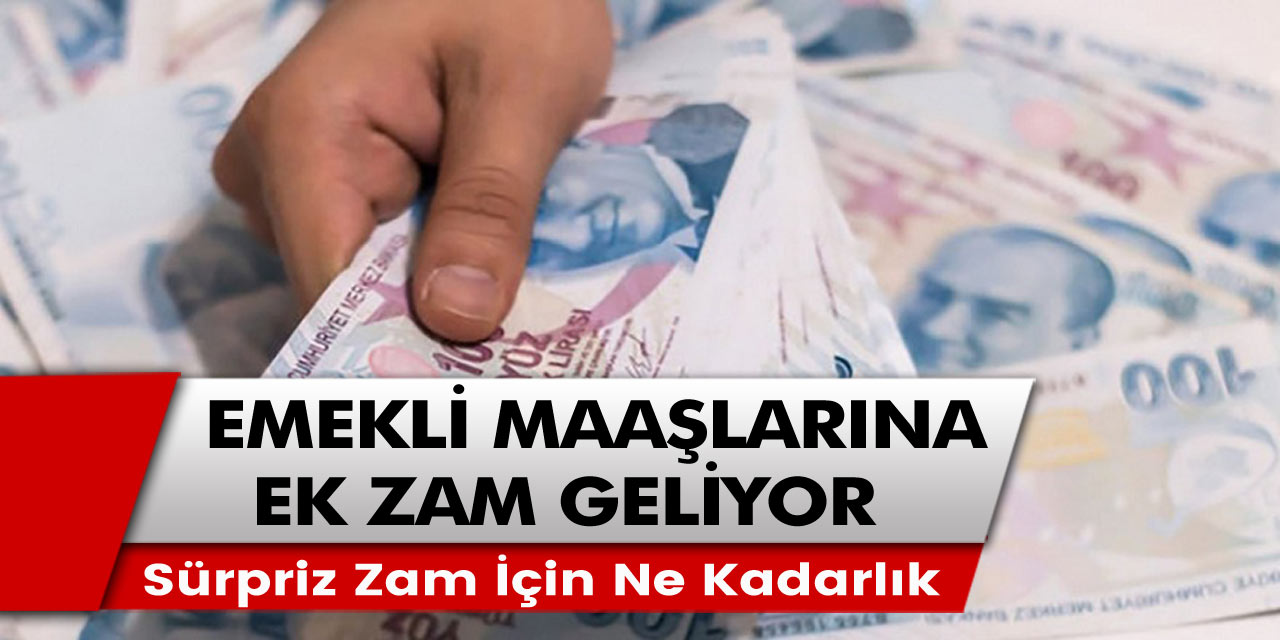 Emekli maaşları için ek zam müjdeleri yolda! Sürpriz zam için ne kadarlık bir oran bekleniyor?