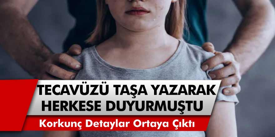 12 Yaşındaki Genç Çocuk Uğradığı Tecavüzü Taşa Yazarak Duyurmuştu! Korkunç Detaylar Belli Oldu