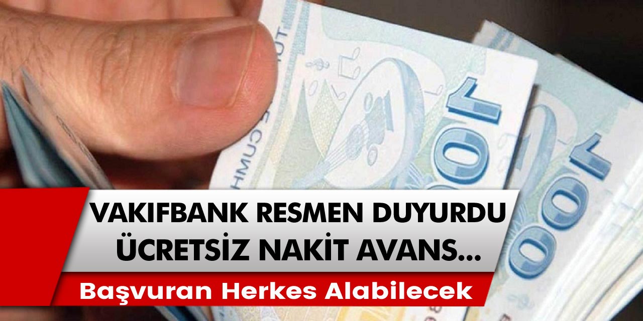 Vakıfbank’tan müjdeli açıklamalar: Ücretsiz, nakit avans gibi birçok açıklama…