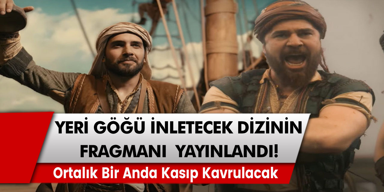 TRT1 ekranlarının yeni dizisi Barbaroslar’dan ilk bölüm ikinci fragmanı geldi: Yeri göğü inletecek dizi…