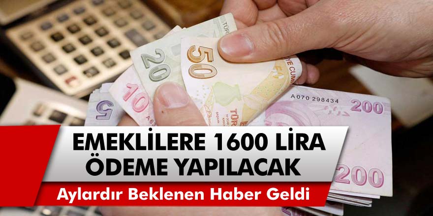 Emeklilere 1600 TL Verilecek! Hesaplara Yatırılıyor, Son 3 Gün… Hemen Başvurun!