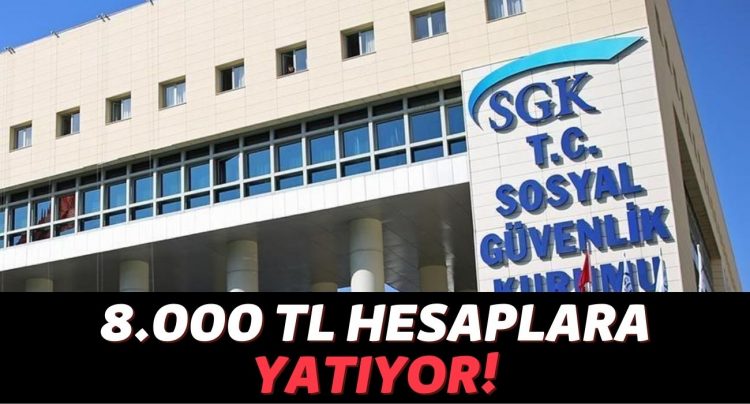 SGK’dan Son Dakika Duyurusu: Emeklilik Bekleyen milyonlarca kişiye 8000 TL Ödeme Geliyor!