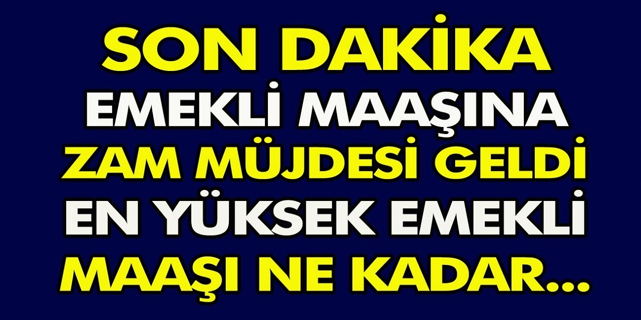 Emeklilere Son Dakika müjdesi! Emekli maaşlarına Büyük zam geliyor! En düşük maaş 6 bin 826 TL oluyor!