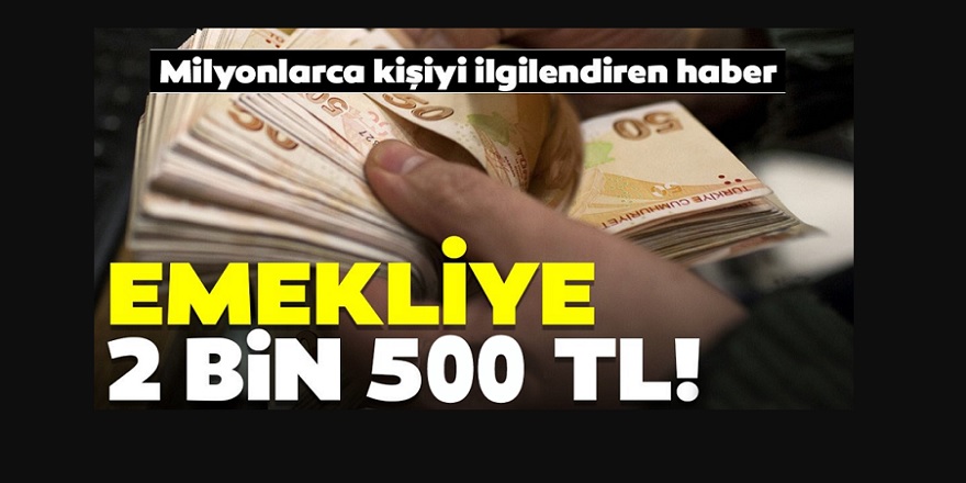 SSK, Bağkur ve Emekli Sandığı maaşlarına 2500 TL nakit Ödemesi yapılacak! İşte şartlar...