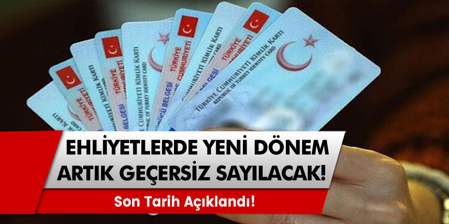 Ehliyetlerde yeni dönem başlıyor! Artık Geçersiz sayılacak, son tarih açıklandı!