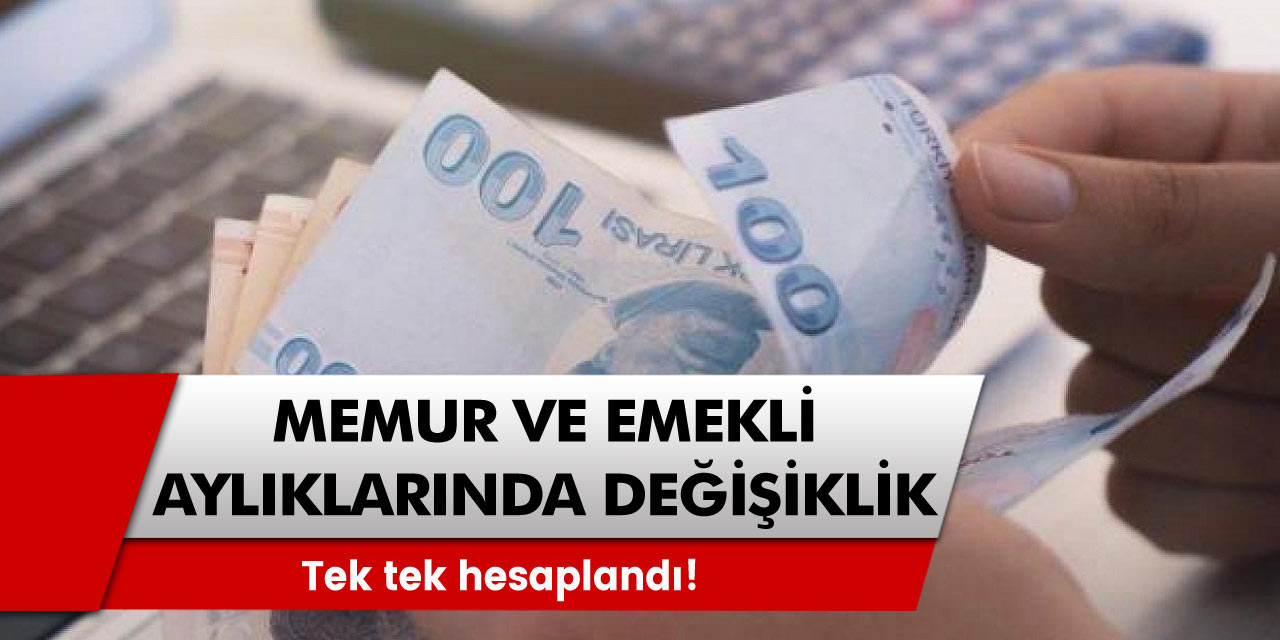 Emekli aylıkları ve memur maaşlarında büyük değişiklik! Tek tek hesapladı! En az 8 bin 622 lira!