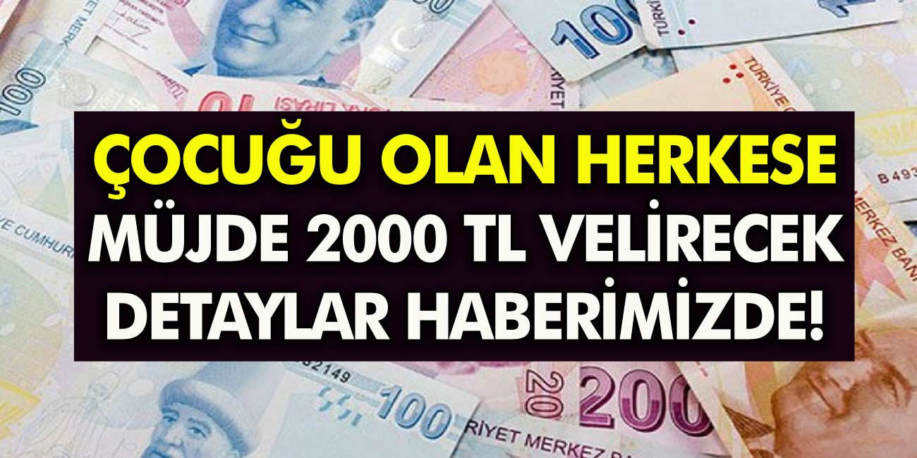 Çocuğu olanlara 2.000TL ödeme yapılıyor! Eğitim alan herkesea tek seferde Ödeme yapılacak!