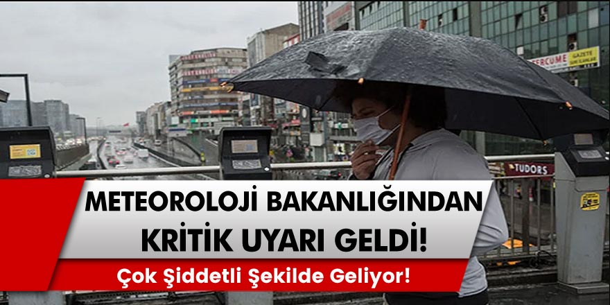 Meteoroloji duyurdu! O bölgeler için sağanak yağış uyarısı yapıldı!