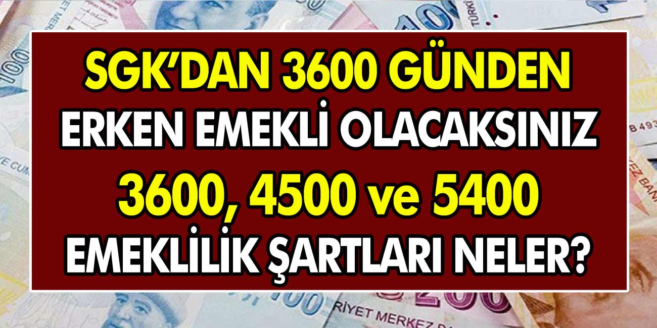 Emeklilik Yaşı Düştü! SGK girişi olanlar müjde! 3600 ve 4500 prim gün ödemesi ile erken emekli olabileceksiniz…