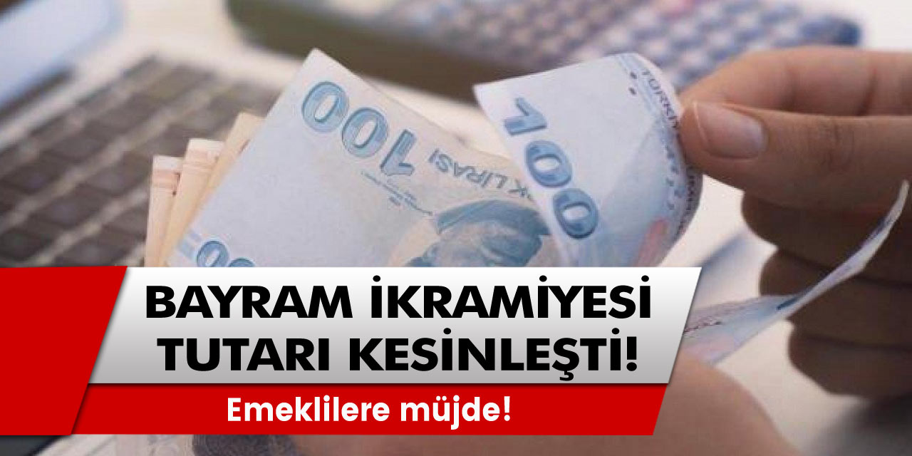 Emeklilere müjde! Bayram ikramiyesi tutarı kesinleşti! İşte detaylar...