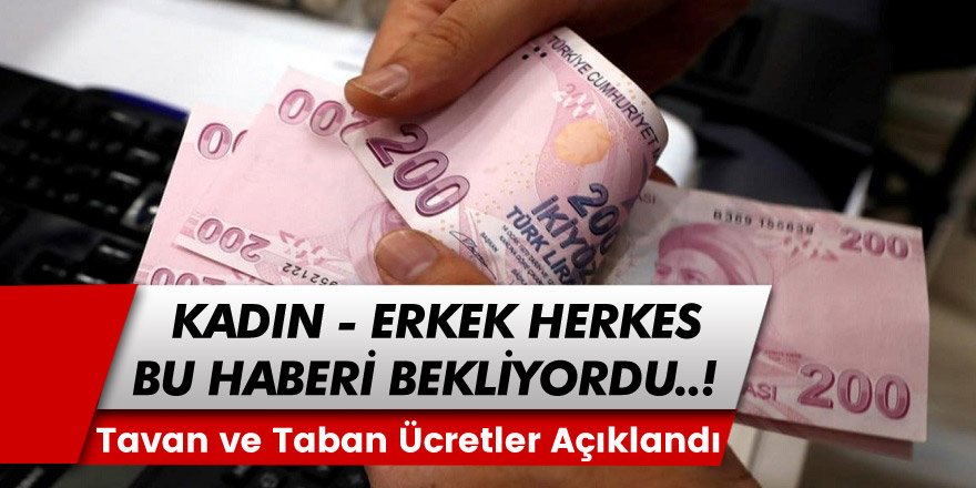 Kadın, Erkek Herkes Bekliyordu! 15 Bin 371 Liraya Yükseltildi... Tavan ve Taban Ücretler Belli Oldu