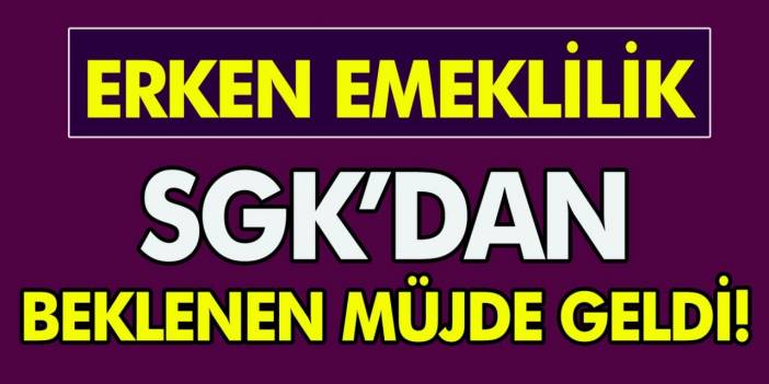 SGK resmen son dakika duyurdu! Bu yöntem sayesinde erken emekli olabilirsiniz! İşte SGK'dan yapılan o açıklama!