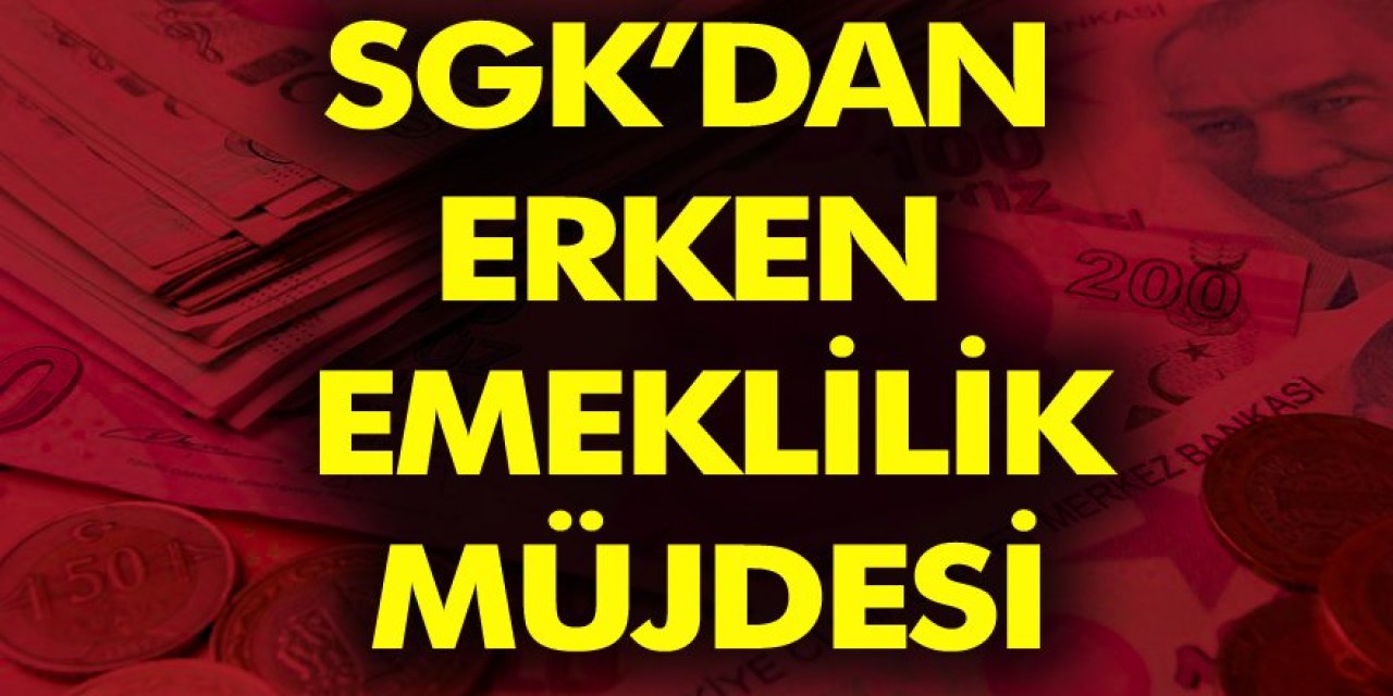 Resmi gazetede yayımlandı! SGK'dan 5 milyon vatandaşa erken emeklilik Müjdesi! İşte detaylar...