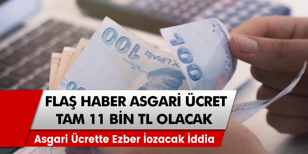 Son dakika Asgari ücrette öyle bir iddia atıldı ki! 2023 Asgari ücret ocak zammı tam 11 bin lira olacak!