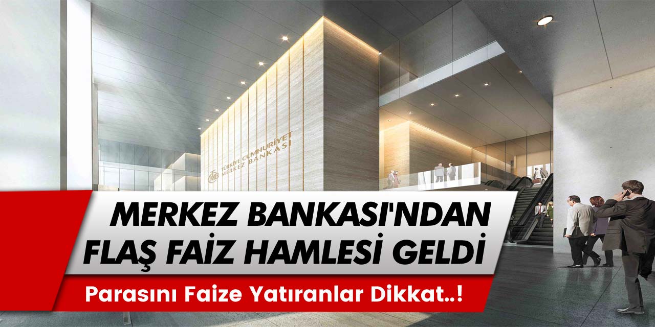 Parasını Faize Yatıran Vatandaşlar Dikkat! Merkez Bankası'ndan Yeni Bir Hamle Daha Geldi...