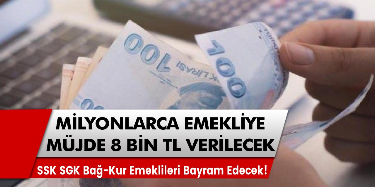 SSK SGK BAĞ-KUR Emeklileri bayram edecek! Müjde Promosyon yarışında rekor seviye! 8 bin TL verilecek...