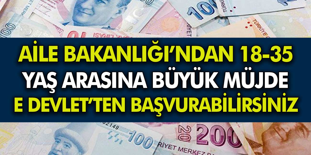 Aile Bakanlığı’ndan 18-35 yaş arasında ki vatandaşlara büyük müjde: Bugün duyuruldu! Başvuruları e-Devlet’ten yapabilirsiniz!