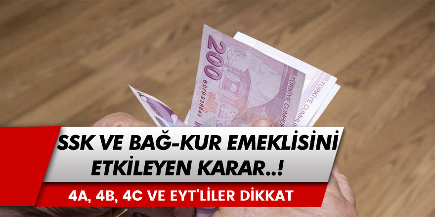 SSK Ve Bağ-Kur Emeklisini Etkileyen Karar! Emekli Maaşları Sil Baştan ...