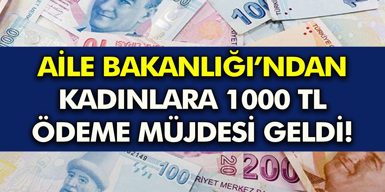 Kadınalara çok güzel haber Devlet 1000TL Destek Veriliyor! Aile bakanlığı harekete geçti! Dul maaş Başvuru Nasıl Yapılacak!