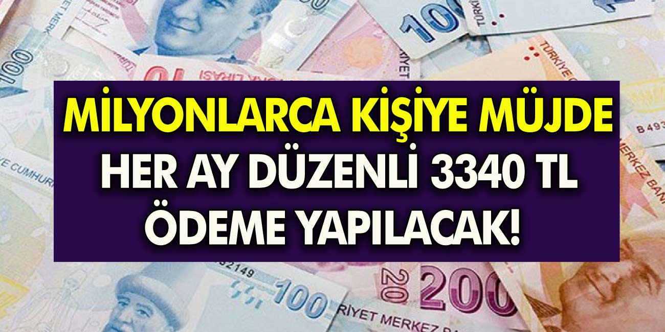 Herkesin beklediği açıklama geldi! Her ay düzenli 3340 TL ödeme yapılacak! Hesaplarınızı hemen kontrol edin!