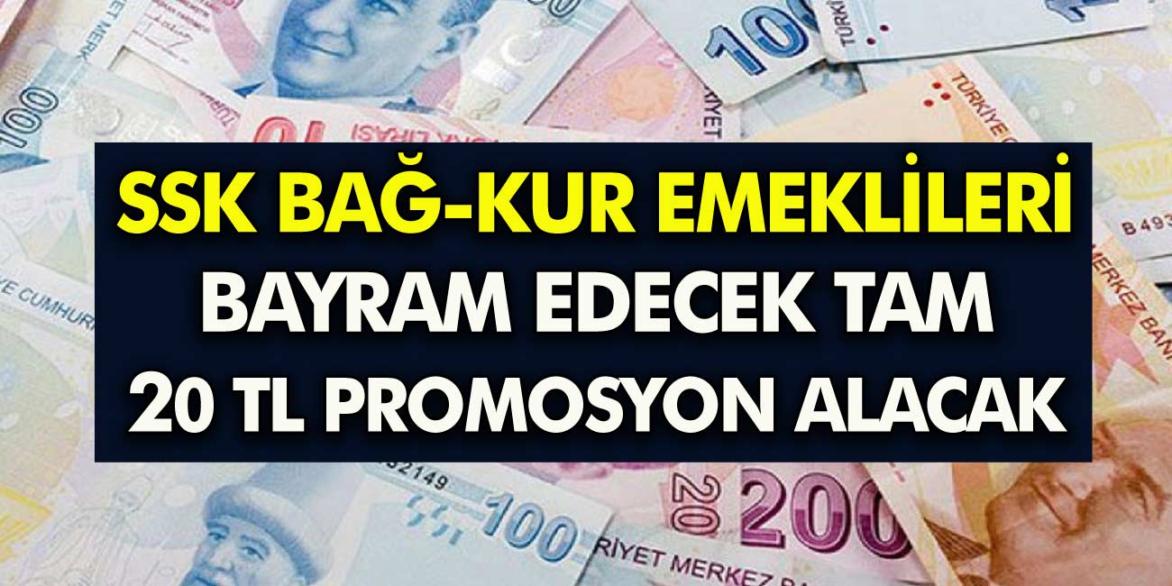 SSK BAĞ-KUR Emeklileri bayram edecek! Müjde 20 Bin TL Emekli Promosyon Ödemesi yapılacak işte detaylar!