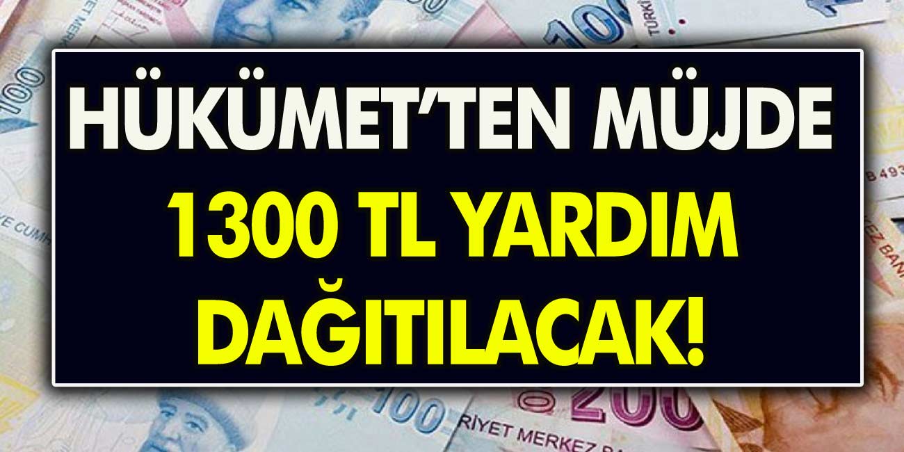 Devlet'ten ihtiyaç sahipleri vatandaşa yardım: Sosyal yardımlaşma ve dayanışma vakıfları 1300 TL yardım yapacak!