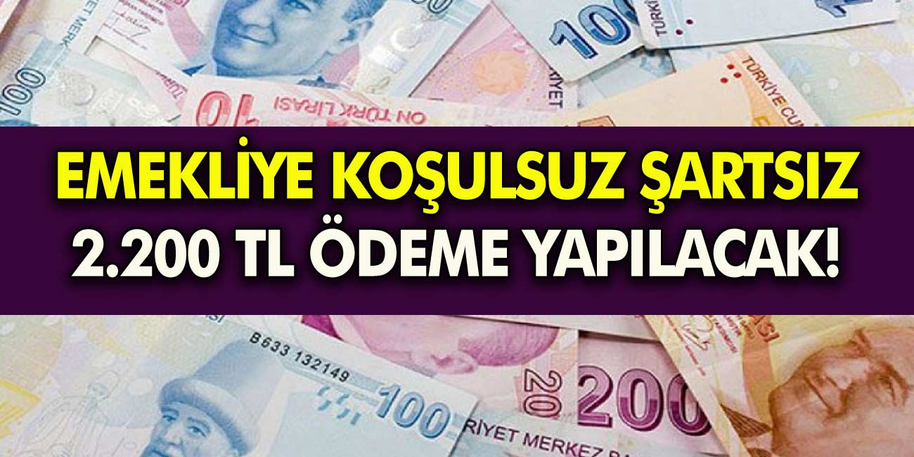 SSK BAĞ-KUR 4A 4B 4C'li Emekli Sandığı koşulsuz şartsız 2.200 TL para verilecek! 2200 TL  yardım o gün hesaba geçecek!