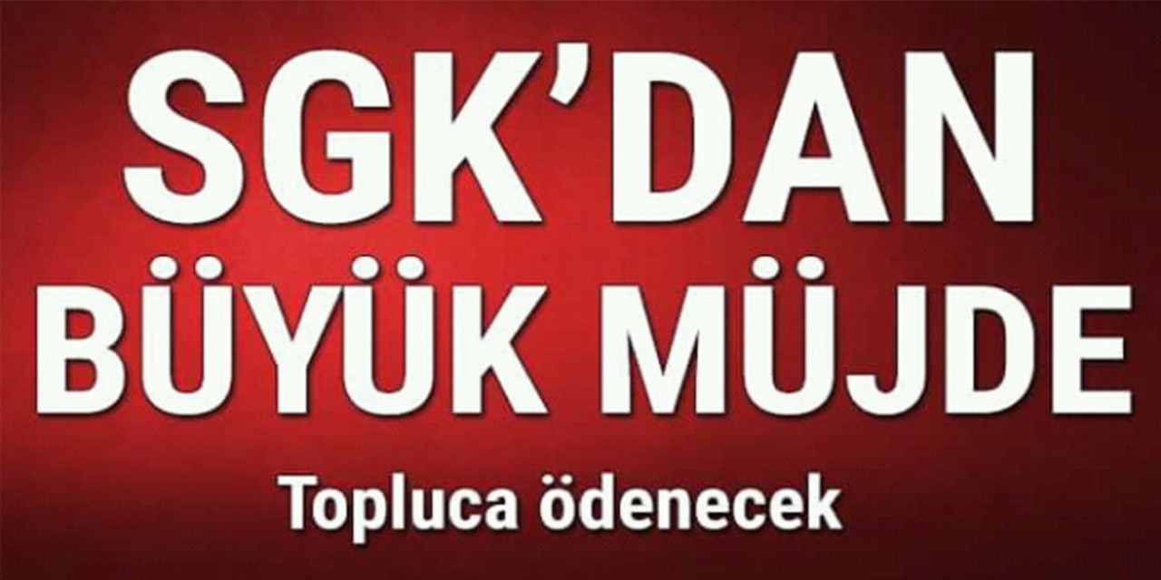 SGK'dan Toplu Para Ödemesi Müjdesi SSK, 4a, 4b ve 4c ile BAĞ-KUR'lulara Toplu Para Ödemesi İçin SGK'dan duyuru yapıldı!