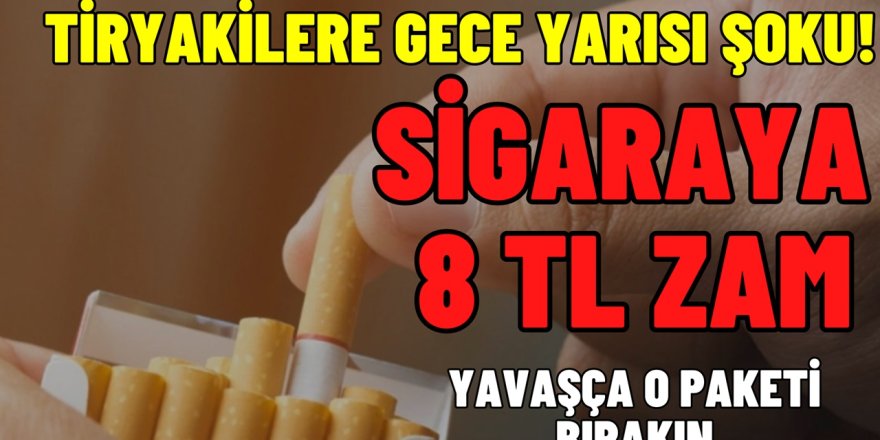 Tiryakilerine gece yarısı şoku geldi! Sigara fiyatlarına 8 TL birden zam: BAT, Philip Morris, İşte zamlı sigara fiyatları!