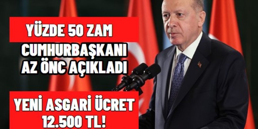 Cumhurbaşkanı Erdoğan’dan asgari ücret zammı müjdesi! Milyonlarca Asgari ücretli yaşadı zam oranı yüzde 50 olacak!