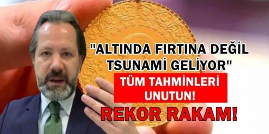 Altın fiyatları rekora doymadı! Ekonomi uzmanı İslam Memiş Tarih verdi: Resmen Fırtına değil Tsunami patlayacak!